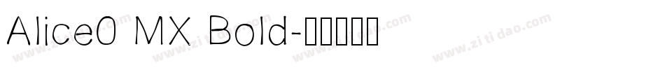Alice0 MX Bold字体转换